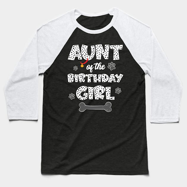 Aunt Of The Birthday Girl Dalmatian Family Baseball T-Shirt by inksplashcreations